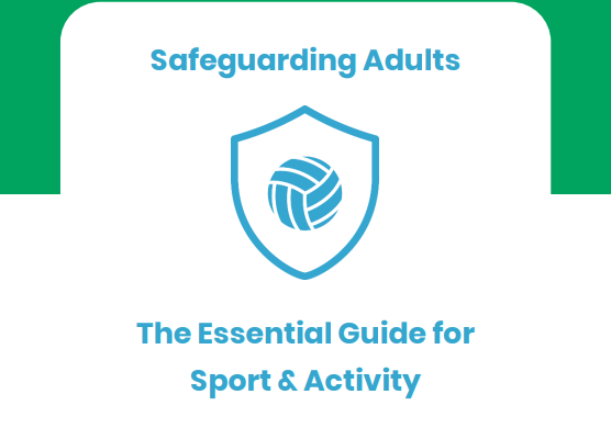 Safeguarding Adults - the essential guide for sport and activity