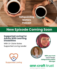 Ann Craft Trust Supported Loving Podcast