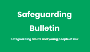 Safeguarding Bulletin