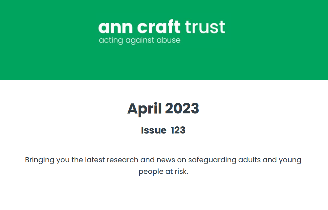 Ann Craft Trust Safeguarding Bulletin 123 April 2023