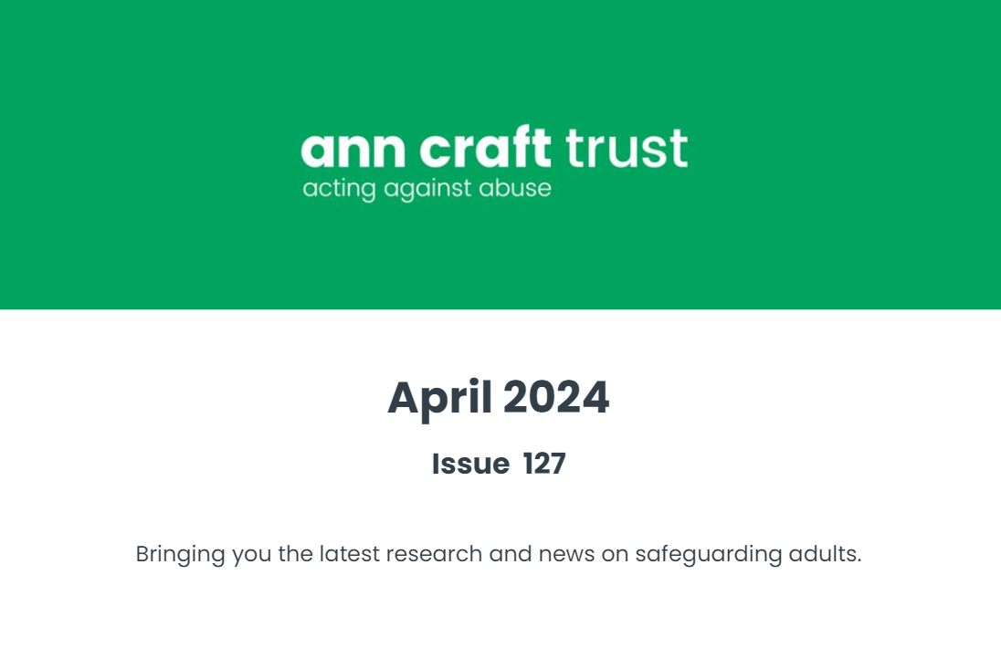 Ann Craft Trust Safeguarding Bulletin April 2024