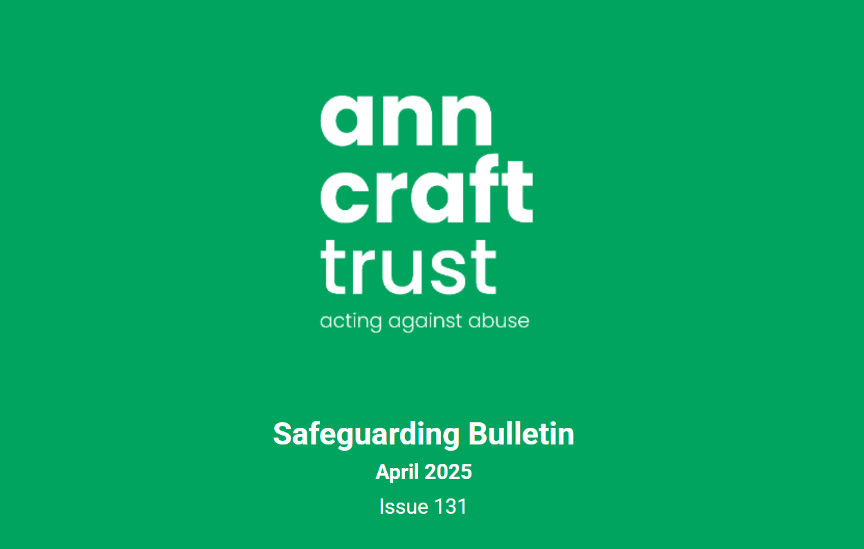 Ann Craft Trust Safeguarding Adults Bulletin Issue 131 April 2025