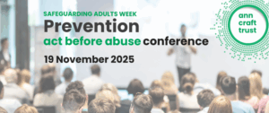 Ann Craft Trust Safeguarding Adults Conference 2025