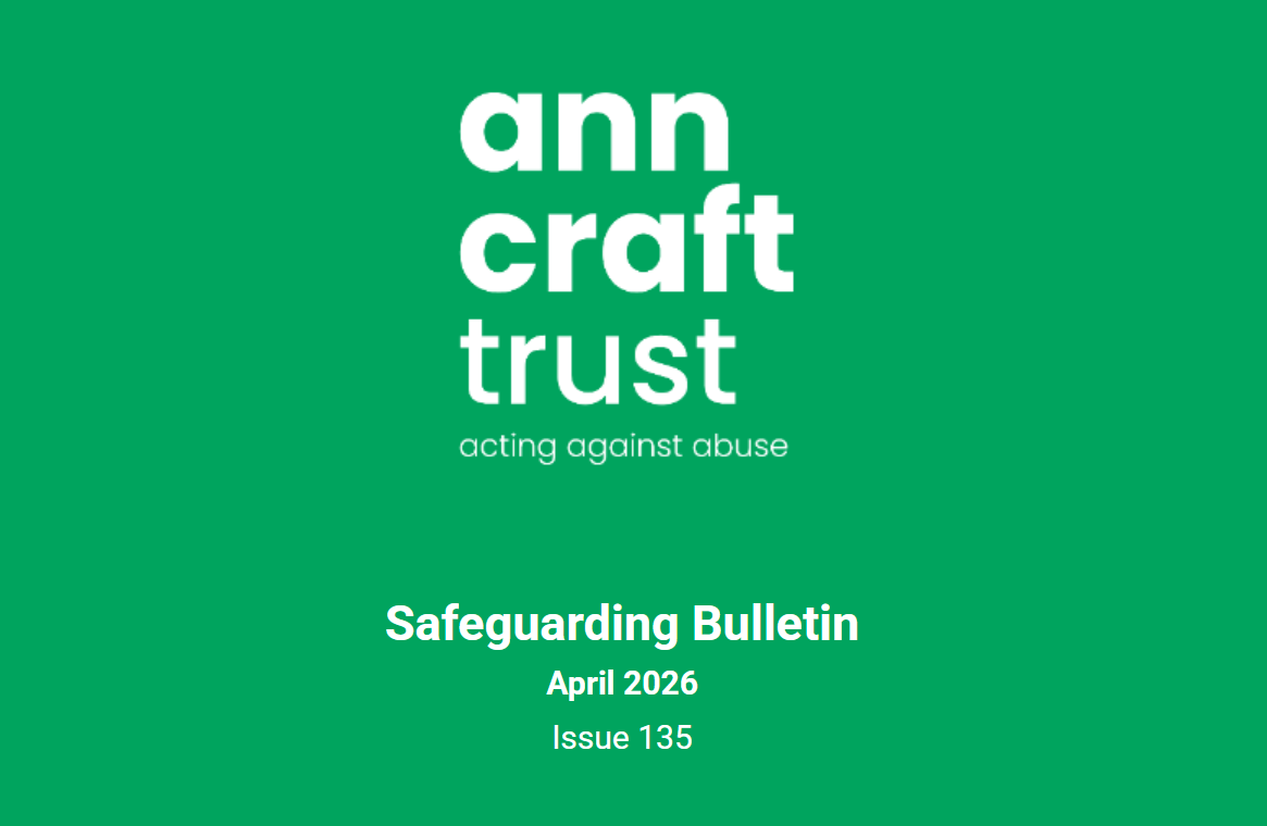 Ann Craft Trust Safeguarding Bulletin 135 April 2026